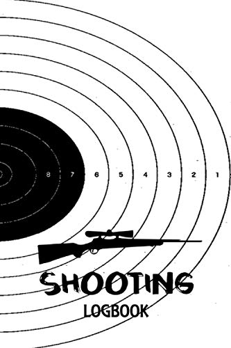 Shooting Logbook: Sport Shooting Journal With Target Diagrams to Improve Your Precision Skills. (Size 6 x9 / 99 Page)