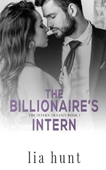 The Billionaire's Intern - Book #1 of the Intern Trilogy