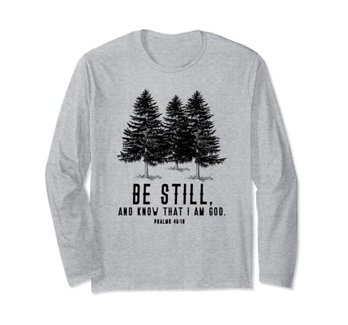 Camiseta cristiana Be Still Psalms 46:10 Accesorios de camping Manga Larga