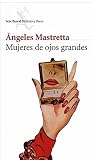  Mujeres de ojos grandes (COL.BIBLIOTECA.BREVE)