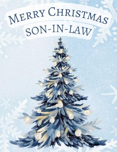 Greeting Card Merry Christmas Son-in-Law Wishing You Every Happiness During The Holidays and Always - May All Your Dreams Come True in the Coming New Year