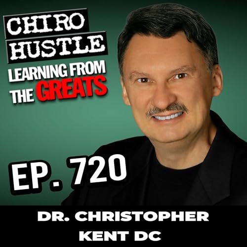 From Chiropractor to Researcher to Professor with Dr Christopher Kent DC - Chiro Hustle Podcast 720 cover art
