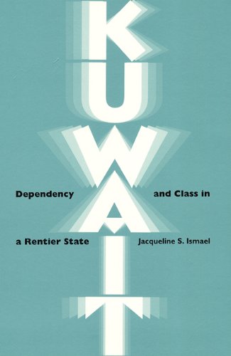 Kuwait: Dependency and Class in a Rentier State