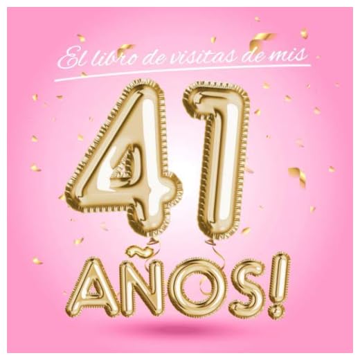 El libro de visitas de mis 41 años: Decoración rosa para el 41 cumpleaños – Regalos originales para mujer - 41 años - Edición Globos Oro Rosa - Libro ... para felicitaciones y fotos de los invitados
