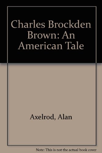 Charles Brockden Brown: An American Tale 0292710763 Book Cover
