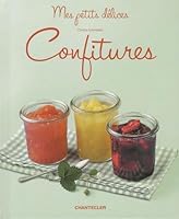 confitures, mes petites délices 2803452162 Book Cover
