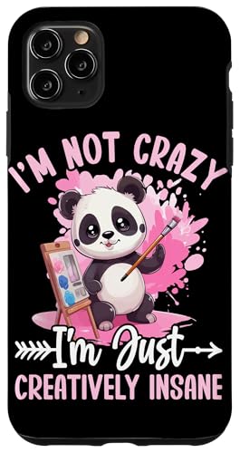 I'm Not Crazy I'm Just Creative Insane �X�}�z�P�[�X iPhone 11 Pro Max �p