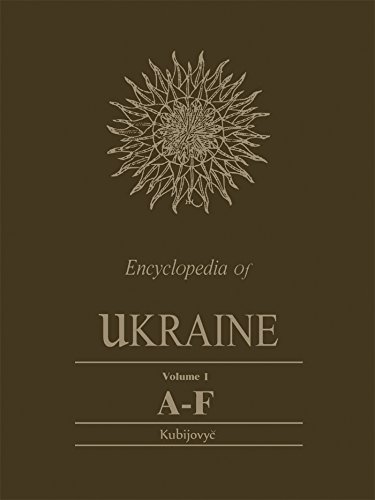 Encyclopedia of Ukraine: Volume I: A-F plus Map and Gazetteer (Heritage)      1st Edition, Kindle Edition