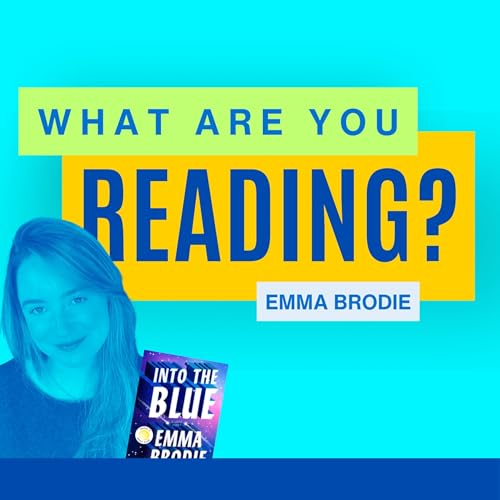 What Are You Reading? feat. Emma Brodie