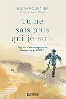 Tu ne sais plus qui je suis: Sept ans d'accompagnement d'un proche en CHSLD 2761956966 Book Cover