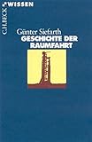 Geschichte der Raumfahrt - Günter Siefarth