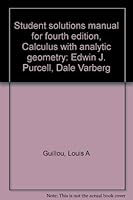 Student's solutions manual for Calculus with analytic geometry, fifth edition, Edwin J. Purcell, Dale Varberg 0131111213 Book Cover