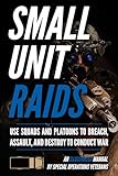 Small Unit Raids: An Illustrated Manual (Small Unit Soldiers)