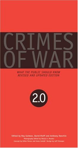 Crimes of War 2.0: What the Public Should Know (Revised and Expanded)
