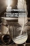 NOVELLE PER UN ANNO NOTIZIE DEL MONDO: Edizione a caratteri grandi per una lettura agevole (Italian Edition)