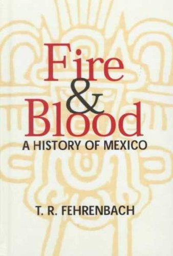 Fire & Blood: A History of Mexico 0735101639 Book Cover