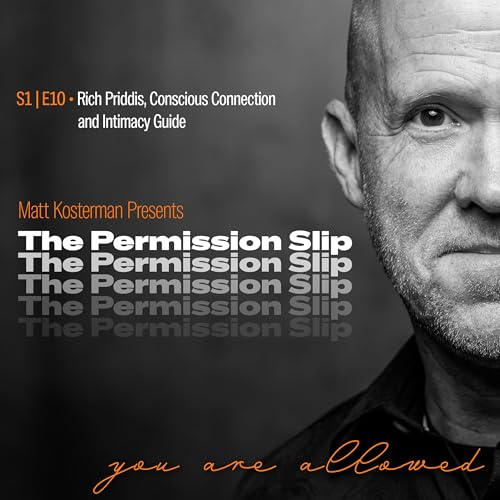 S1 | E10 Rich Priddis - Conscious Connection and Intimacy Guide