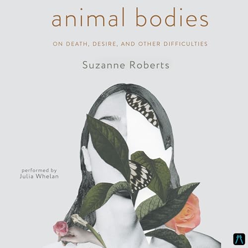 Animal Bodies by Suzanne Roberts episode artwork