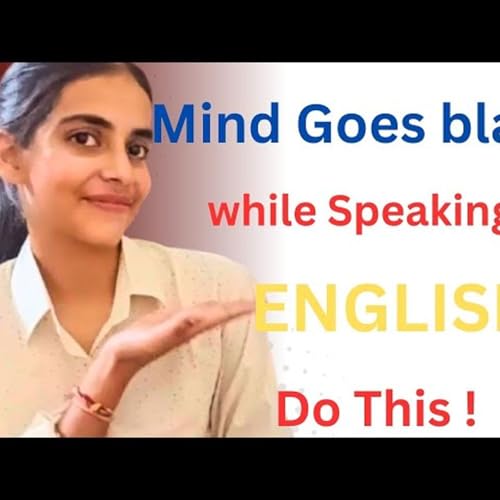 Page de couverture de “Why My Mind Goes Blank When I Speak English (And How I Fix It)”
