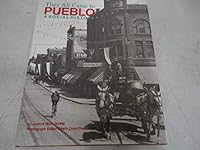 They All Came to Pueblo: A Social History 0898659086 Book Cover