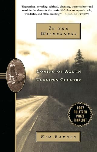 In the Wilderness: Coming of Age in Unknown Country (Pulitzer Prize Finalist)