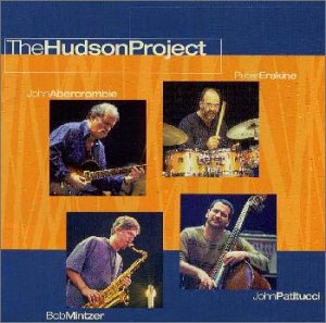 PETER ERSKINE BOB MINTZER JOHN PATITUCCI JOHN A - The Hudson Project - CD