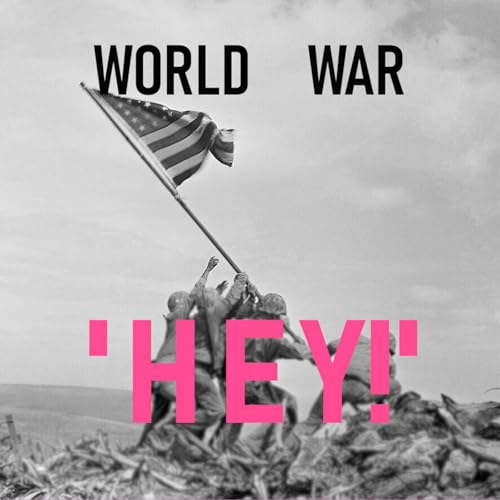 World War &rsquo;Hey!&rsquo; | Season 2, Episode 2