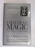 Chaldean Magic: Its Origin and Development