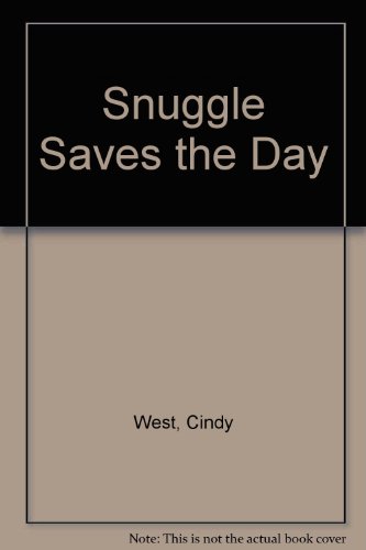 Snuggle Saves the Day B00073E6GE Book Cover