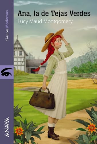 Ana, la de Tejas Verdes (LITERATURA JUVENIL - Clásicos Modernos)