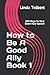 How to Be A Good Ally Book 1: 500 Ways To Shut Down Hate Speech