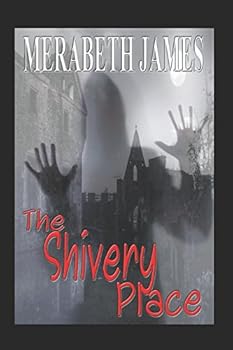 Paperback The Shivery Place (A Ravynne Sisters Paranormal Thriller) Book