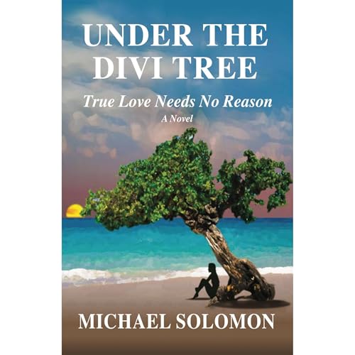 UNDER THE DIVI TREE: True Love Needs No Reason : Michael Solomon episode artwork