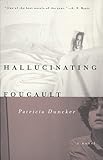 Hallucinating Foucault