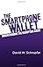 Produktbild The SmartPhone Wallet: Understanding the Disruption Ahead