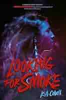 Amazon.com: Looking for Smoke eBook : Cobell, K. A.: Kindle Store