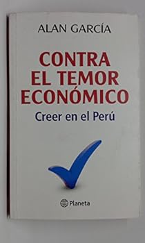 Paperback Contra el temor económico. Creer en el Perú [Spanish] Book