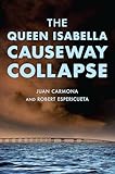 The Queen Isabella Causeway Collapse (Disaster)
