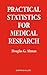 Practical Statistics for Medical Research (Chapman & Hall/CRC Texts in Statistical Science)