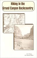 Hiking in the Grand Canyon Backcountry: A No Nonsense Guide to Grand Canyon 0964489309 Book Cover