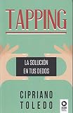  Tapping: La solución en tus dedos (Desarrollo espiritual)