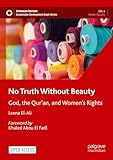 No Truth Without Beauty: God, the Qur’an, and Women's Rights (Sustainable Development Goals Series)