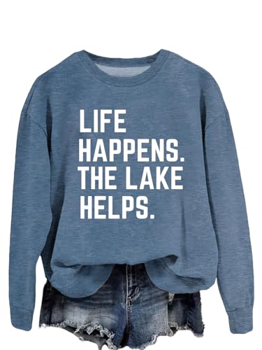 Life Happens the Lake Helps Sweatshirt, Life Happens the Lake Helps Long sleeve casual Shirt，Funny Sweatshirt