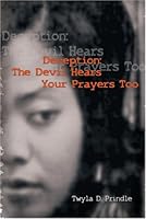 Deception: The Devil Hears Your Prayers Too 0975952714 Book Cover