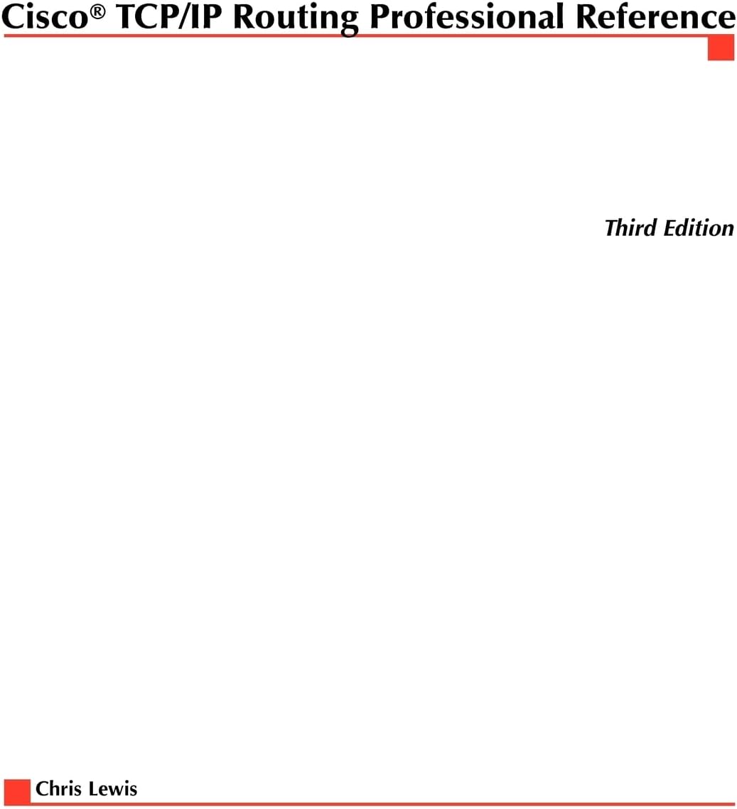 Cisco TCP/IP Routing Professional Reference (McGraw-Hill Cisco Technical Expert Titles)