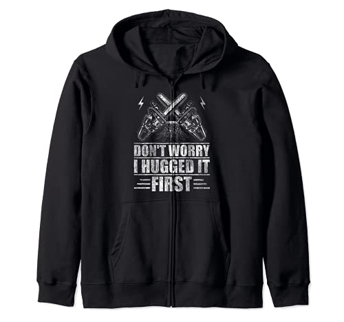 Don't Worry I Hugged It First Tree Surgeon Zip Hoodie, Black
