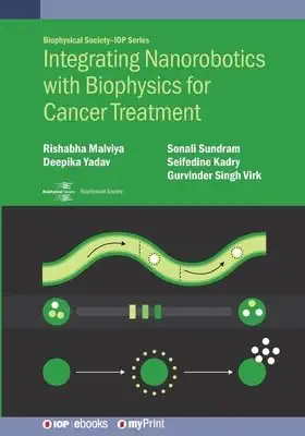 Integrating Nanorobotics with Biophysics for Cancer Treatment book cover