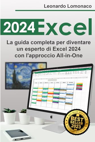 Excel: La guida completa per diventare un esperto di Excel con l'approccio All-in-One