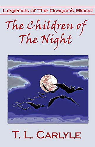 The Children of The Night (Legends of the Dragon's Blood)