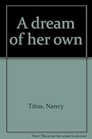 A dream of her own B0007DYIB2 Book Cover